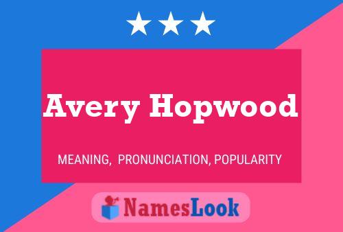 Avery Hopwood Name Poster