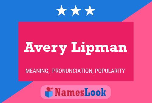 Avery Lipman Name Poster