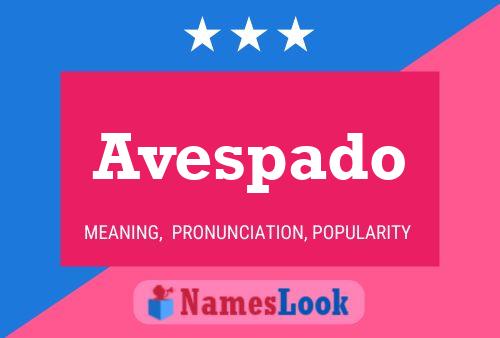 Avespado Name Poster