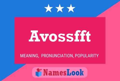 Avossfft Name Poster