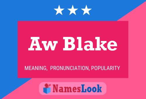 Aw Blake Name Poster