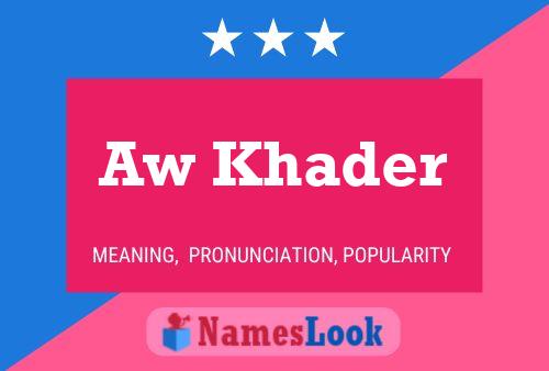 Aw Khader Name Poster