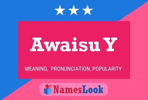 Awaisu Y Name Poster