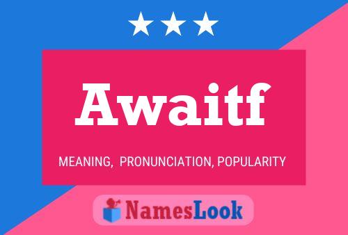 Awaitf Name Poster