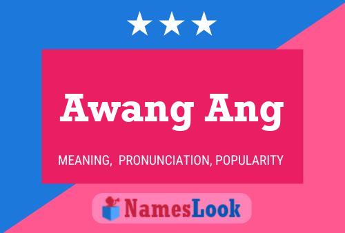 Awang Ang Name Poster