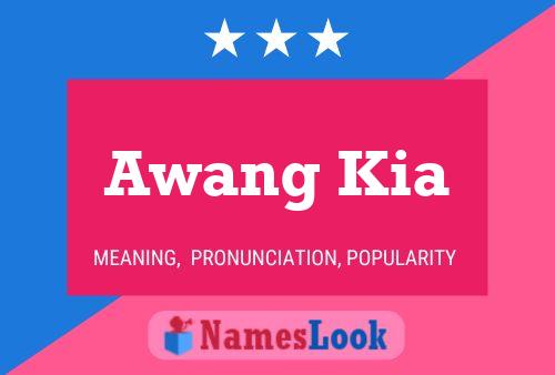 Awang Kia Name Poster