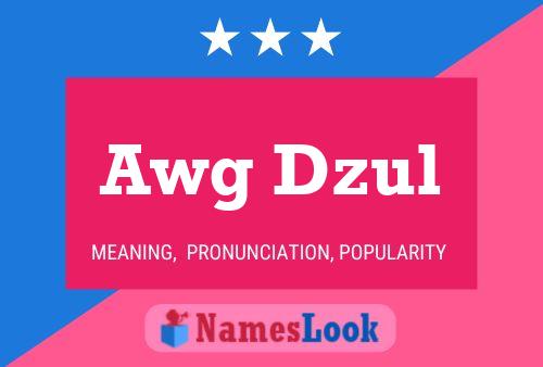 Awg Dzul Name Poster