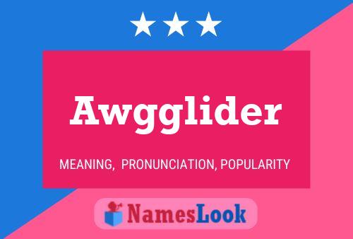 Awgglider Name Poster