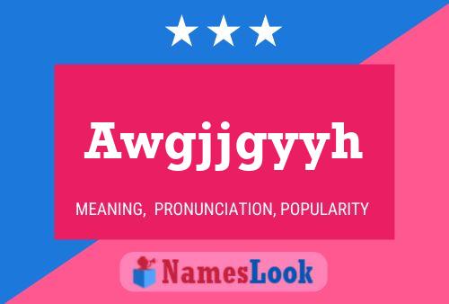 Awgjjgyyh Name Poster