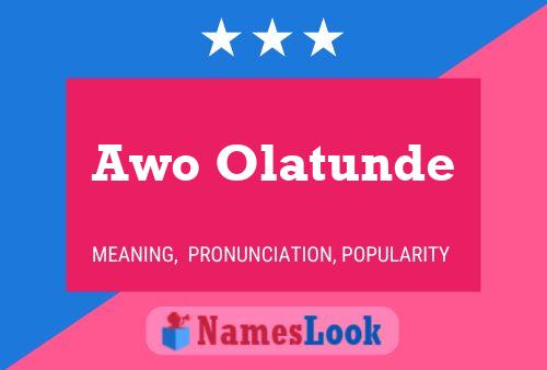 Awo Olatunde Name Poster