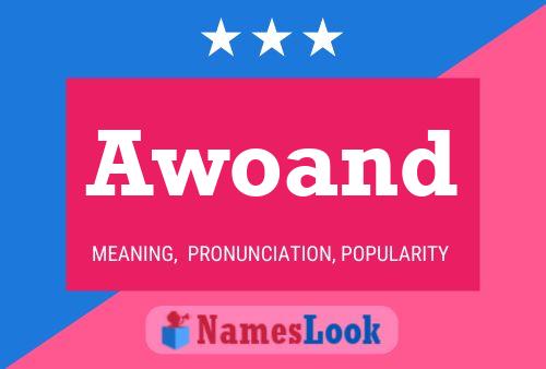 Awoand Name Poster