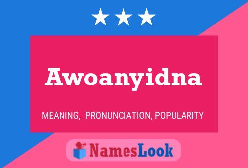 Awoanyidna Name Poster