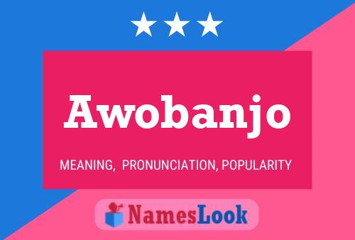 Awobanjo Name Poster