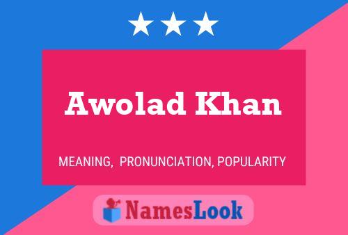 Awolad Khan Name Poster