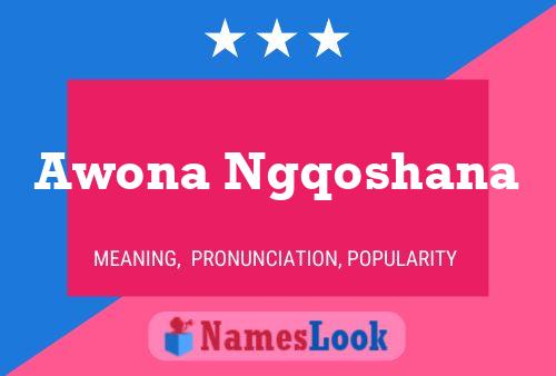 Awona Ngqoshana Name Poster