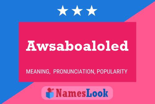 Awsaboaloled Name Poster