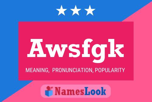 Awsfgk Name Poster