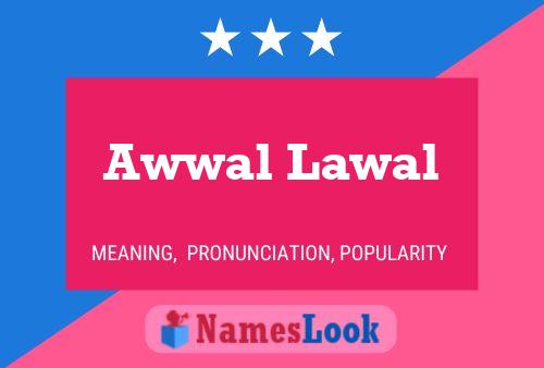 Awwal Lawal Name Poster