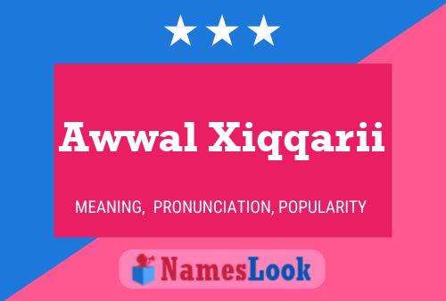 Awwal Xiqqarii Name Poster