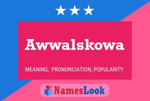 Awwalskowa Name Poster