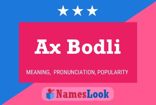 Ax Bodli Name Poster