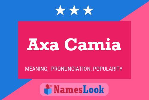 Axa Camia Name Poster