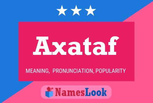 Axataf Name Poster