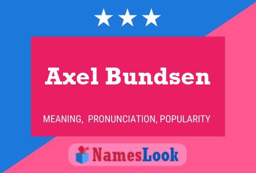 Axel Bundsen Name Poster