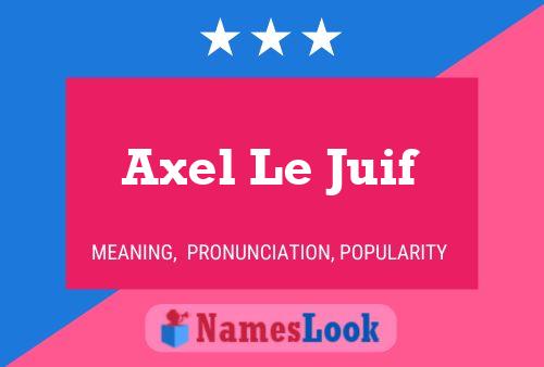 Axel Le Juif Name Poster