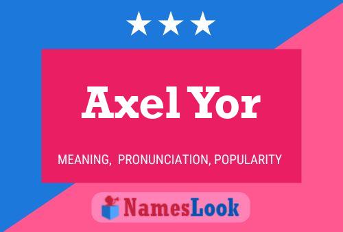 Axel Yor Name Poster