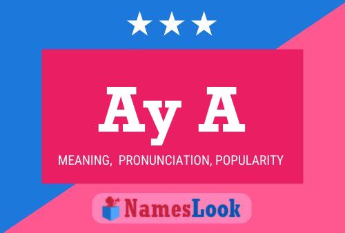 Ay A Name Poster