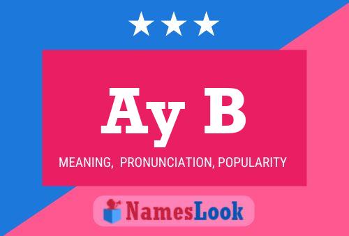 Ay B Name Poster