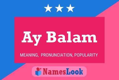 Ay Balam Name Poster