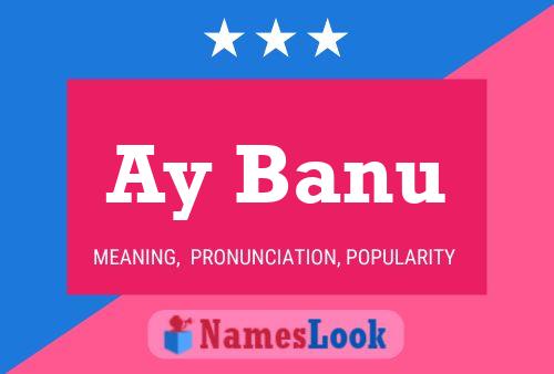 Ay Banu Name Poster