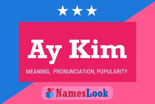 Ay Kim Name Poster