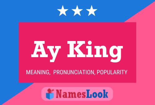 Ay King Name Poster