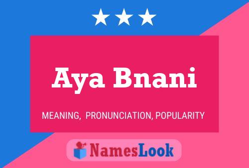 Aya Bnani Name Poster