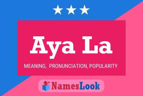 Aya La Name Poster