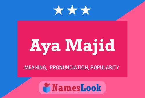 Aya Majid Name Poster