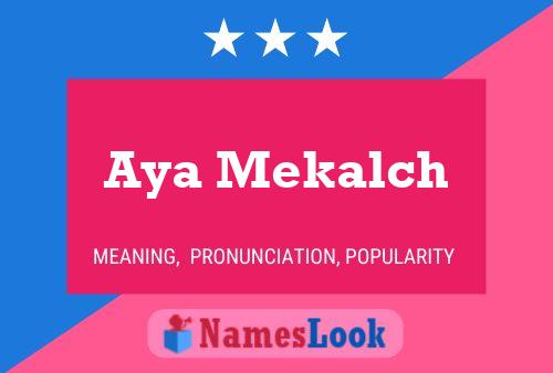 Aya Mekalch Name Poster