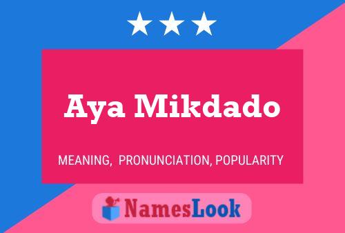 Aya Mikdado Name Poster