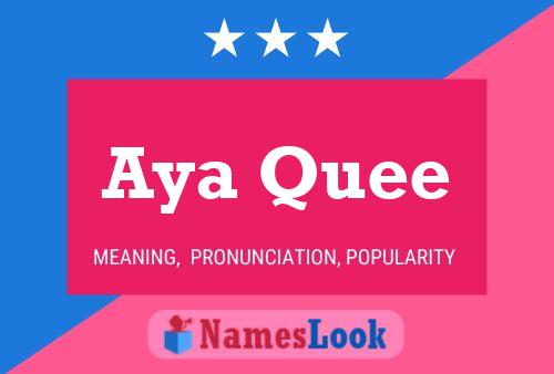 Aya Quee Name Poster