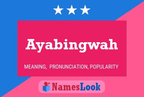 Ayabingwah Name Poster