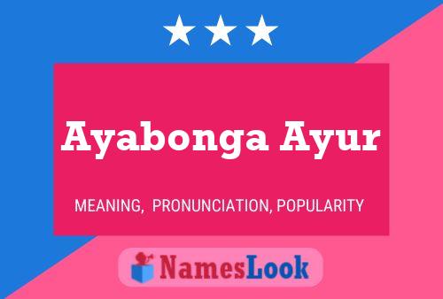 Ayabonga Ayur Name Poster