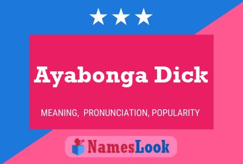 Ayabonga Dick Name Poster