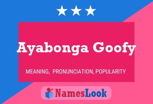 Ayabonga Goofy Name Poster