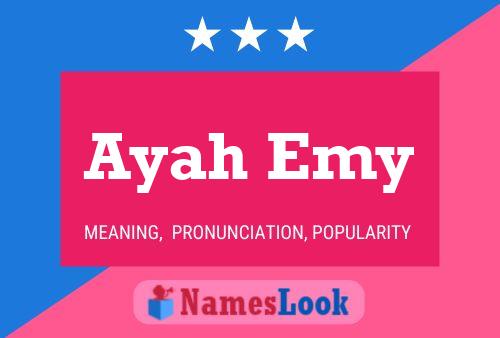 Ayah Emy Name Poster