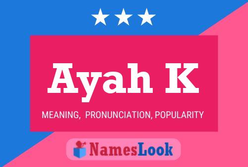 Ayah K Name Poster