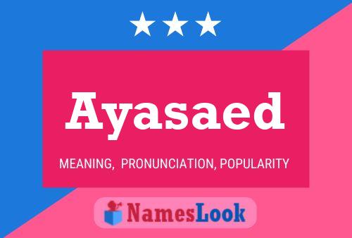 Ayasaed Name Poster