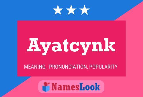 Ayatcynk Name Poster